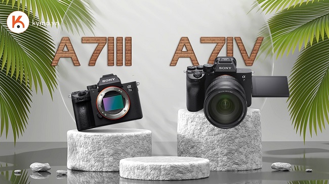 So sánh máy ảnh Sony A7 IV với Sony A7 III