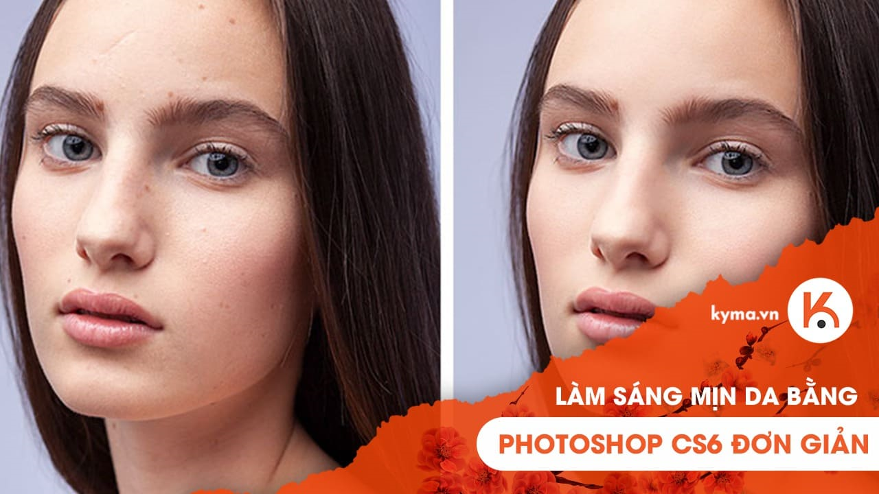 Cách Làm Sáng Mịn Da Bằng Photoshop Cs6 Đơn Giản