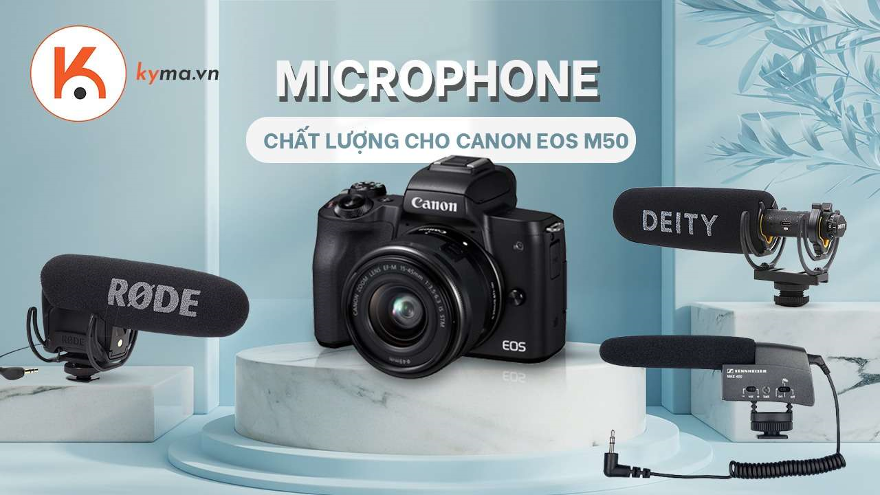 Cải tiến âm thanh Canon EOS M50 với top microphone chất lượng
