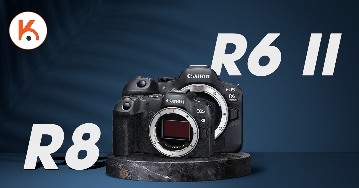 Canon R8 vs Canon R6 Mark II: IBIS đáng giá bao nhiêu?