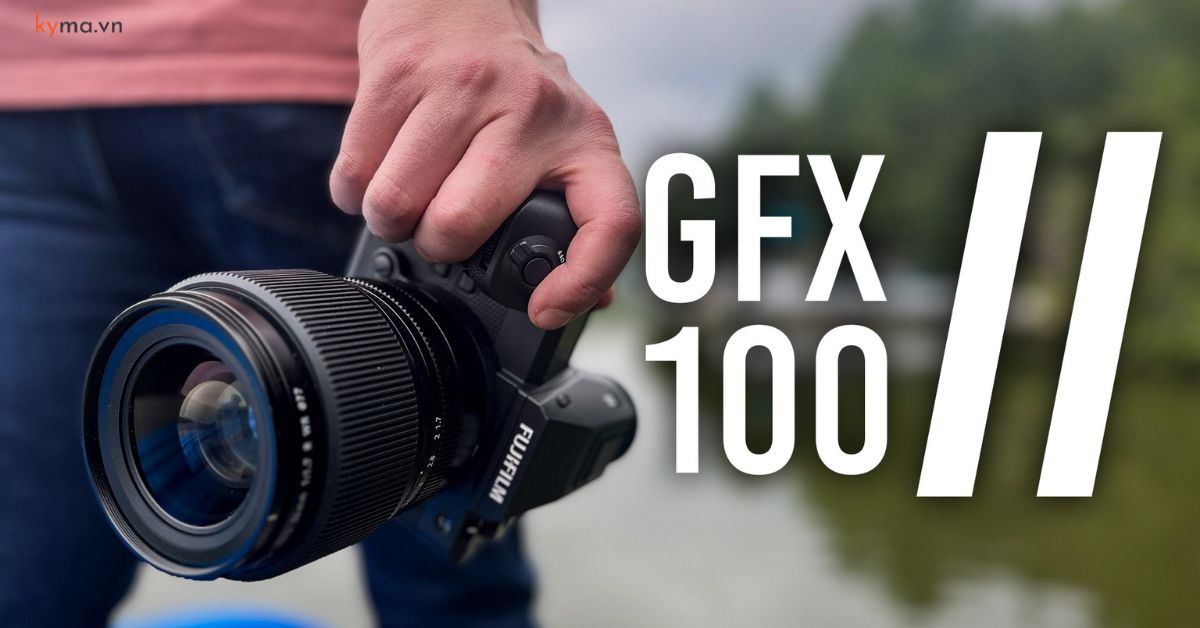 Fujifilm GFX100 II và kỷ nguyên mới của mirrorless medium format