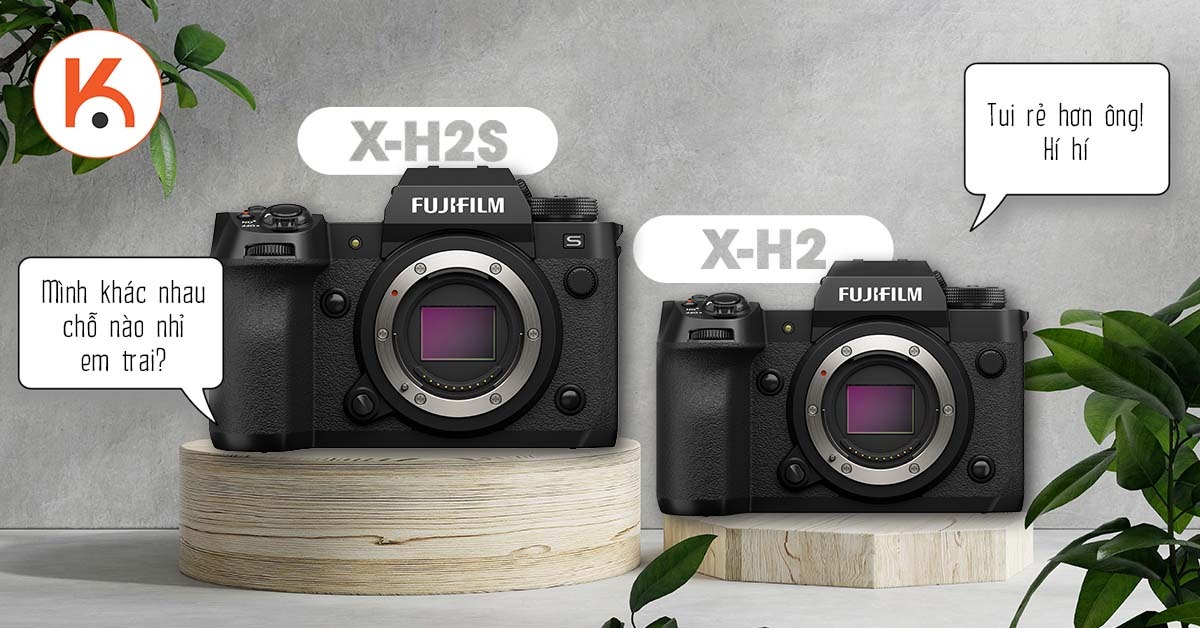 Fujifilm X-H2 và X-H2S: "Cặp song sinh" đối đầu hay bổ sung cho nhau?