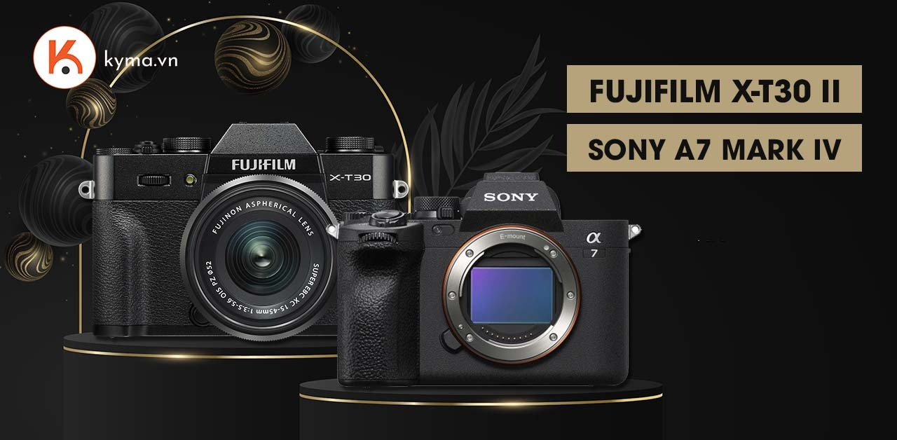 Fujifilm X-T30 II và Sony A7 IV: Máy ảnh nào sẽ tỏa sáng trong 2022?