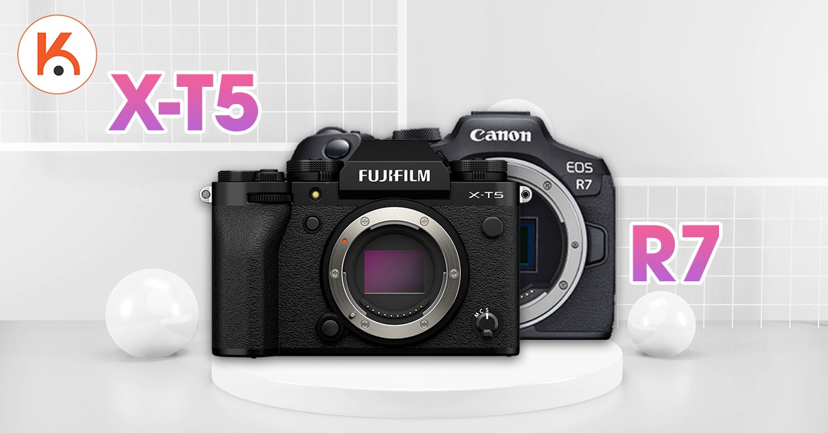 Fujifilm X-T5 và Canon EOS R7: Cuộc chiến không gương lật nâng cao