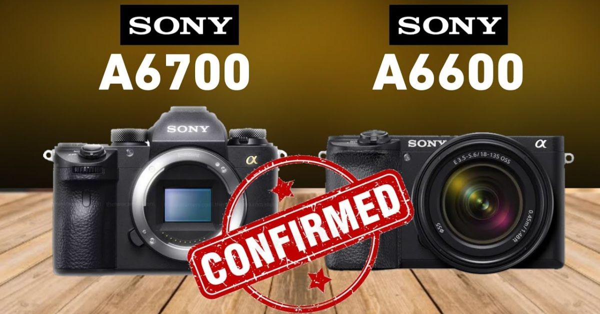 Giải mã cuộc đối đấu của Sony A6700 vs Sony A6600