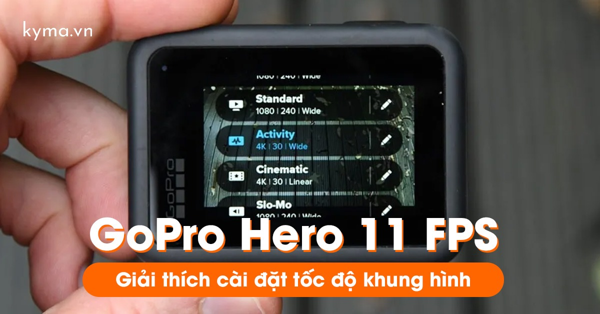Giải thích cài đặt tốc độ khung hình FPS trên GoPro Hero 11