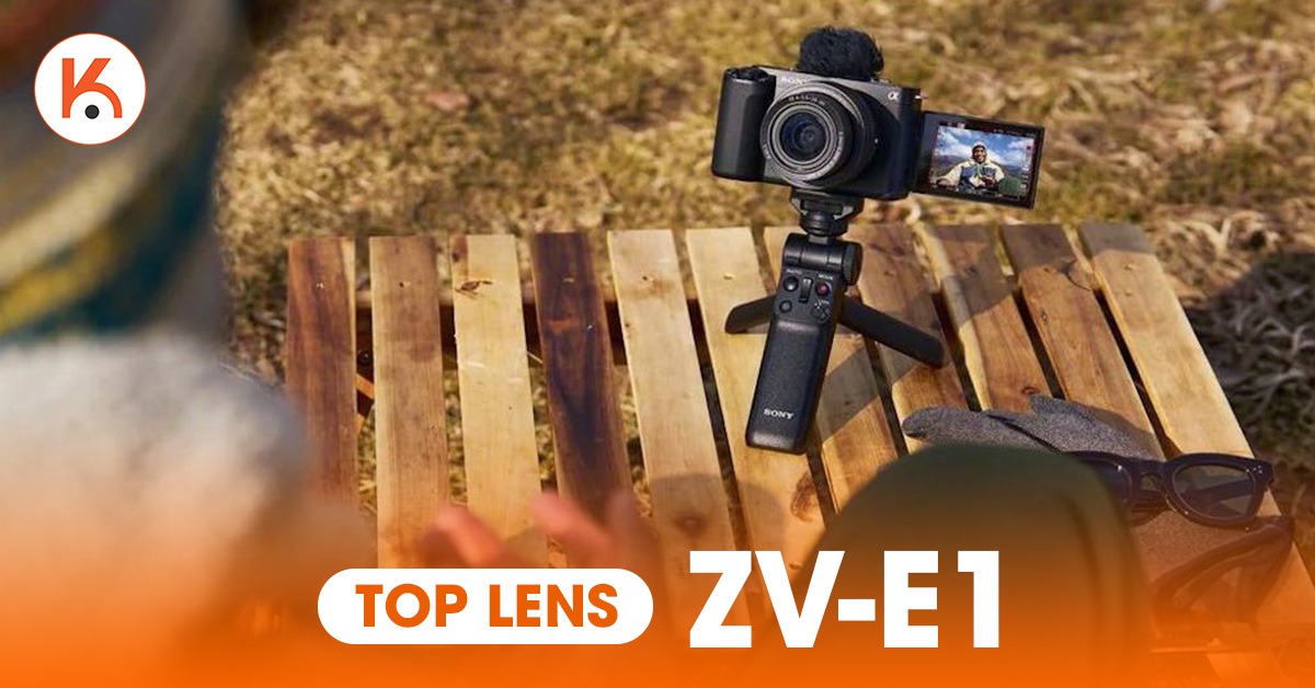Lựa chọn 6 ống kính đa năng dành cho máy ảnh Sony ZV-E1