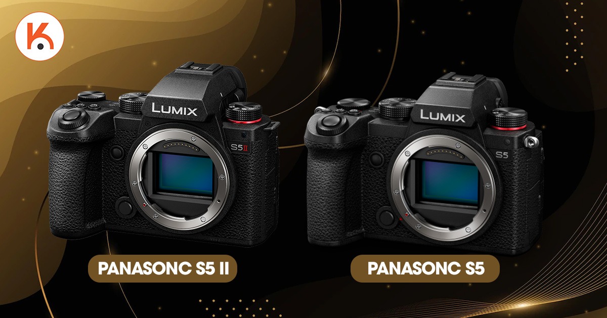Panasonic Lumix S5II so với Panasonic Lumix S5: Nâng cấp có gì mới?