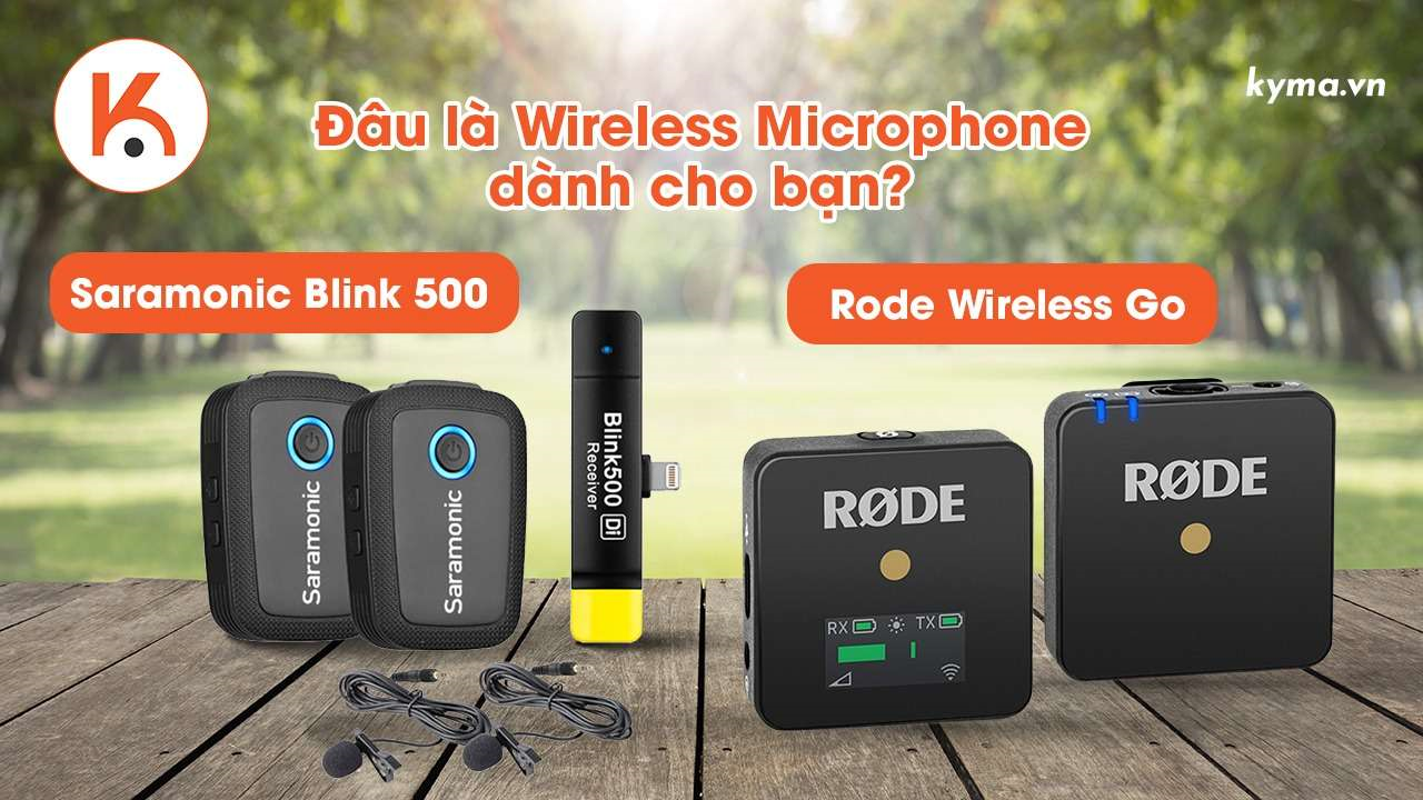 Saramonic Blink 500 VS Rode Wireless Go: Đâu là Wireless Microphone dành cho bạn?