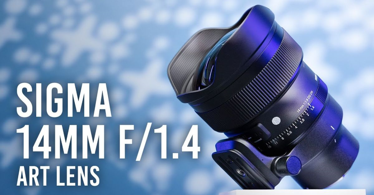 Sigma công bố ống kính 14mm nhanh nhất thế giới