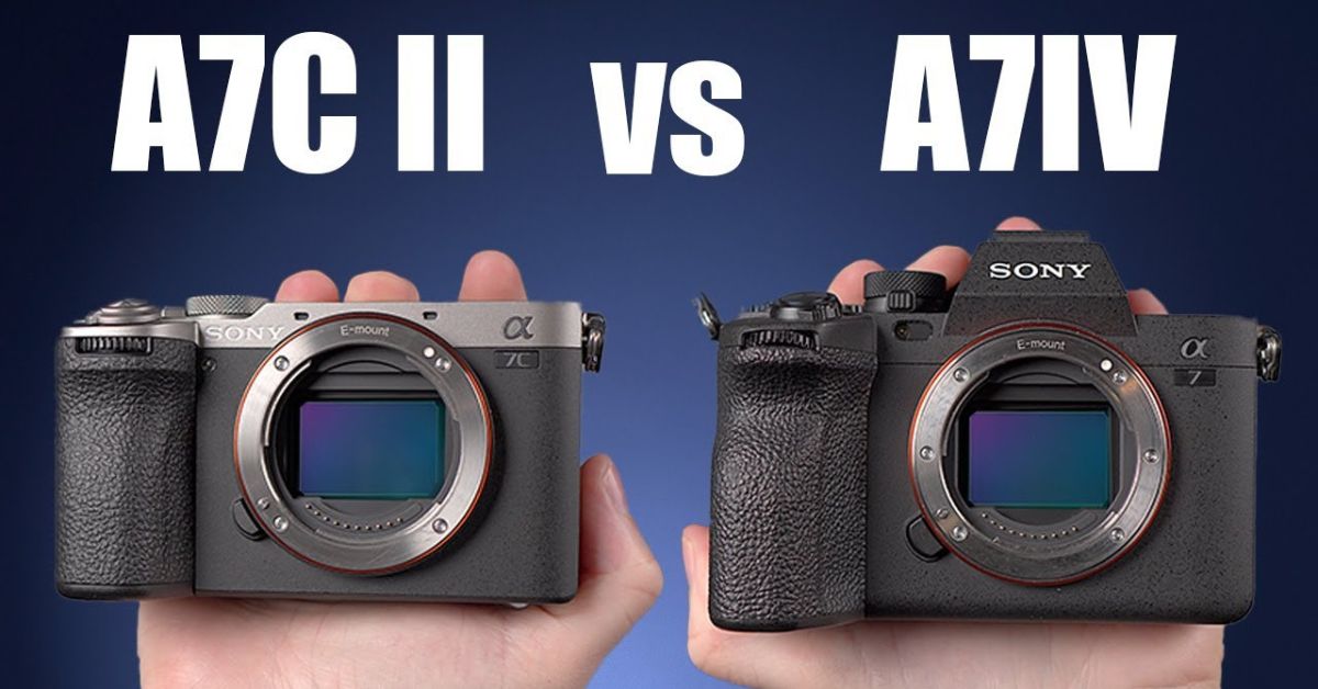 Sony A7C II vs A7 IV: So sánh hiệu năng máy ảnh Full-frame