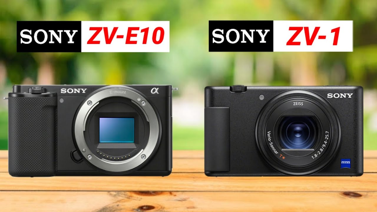 Sony ZV-E10 và ZV-1, máy ảnh nào tốt nhất cho các Vlogger?
