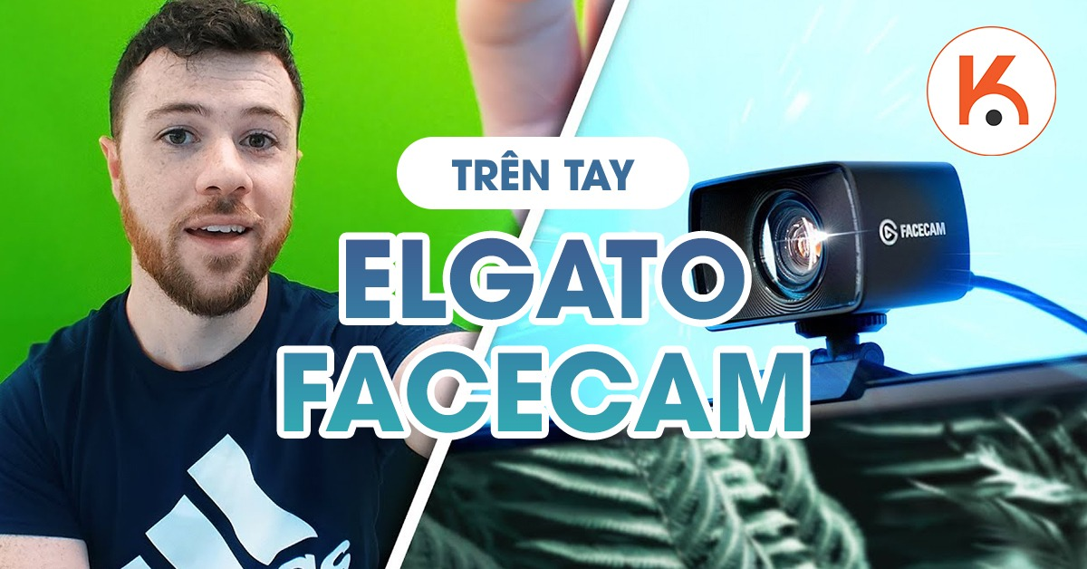 Trên tay Elgato Facecam - Webcam livestream chứa đựng “triết lý Elgato”