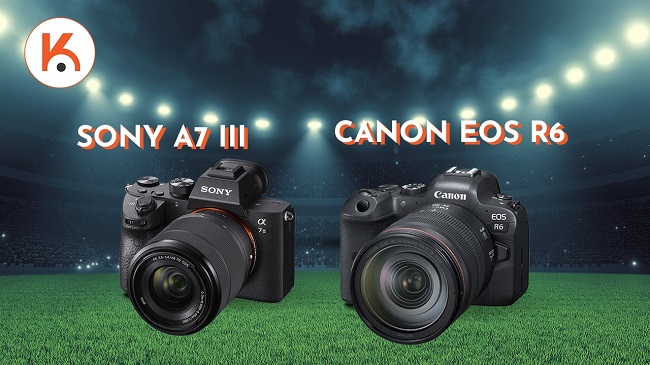 Canon EOS R6 có thách thức sự thống trị Sony A7 III?