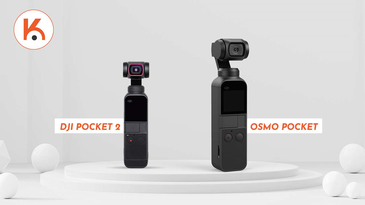 DJI Pocket 2 so với Osmo Pocket