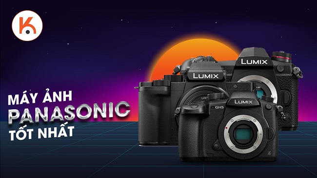 Máy ảnh Panasonic tốt nhất năm 2020 là gì?