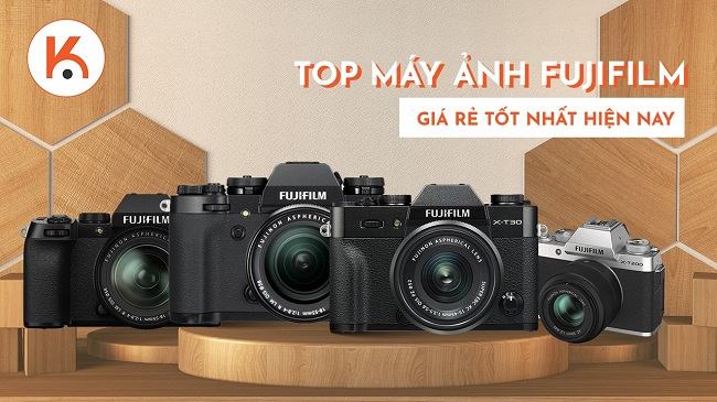 Top máy ảnh Fujifilm giá rẻ tốt nhất hiện nay