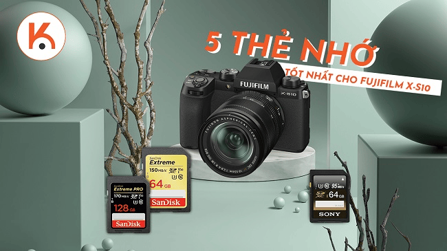 5 chiếc thẻ nhớ tốt nhất cho máy ảnh Fujifilm X-S10