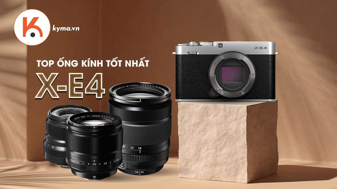 Top ống kính tốt nhất dành cho máy ảnh Fujifilm X-E4
