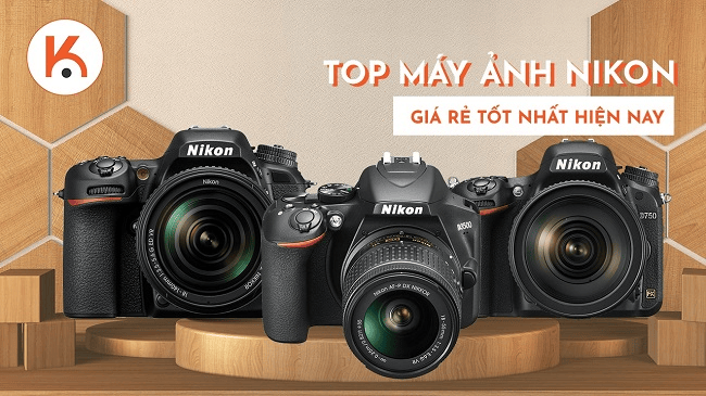 Top máy ảnh Nikon giá rẻ tốt nhất hiện nay