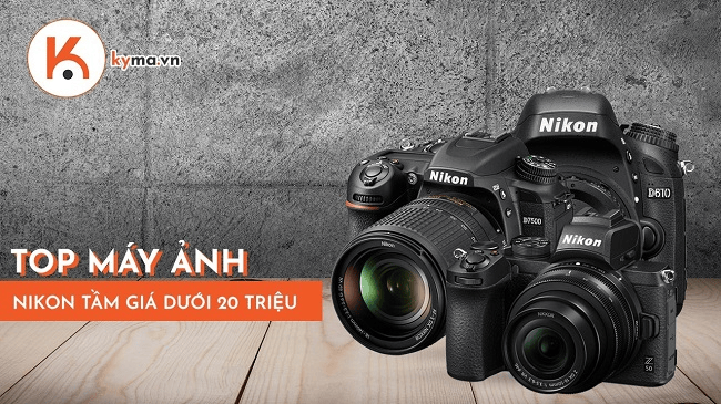 Top máy ảnh Nikon tầm giá dưới 20 triệu tốt nhất hiện nay