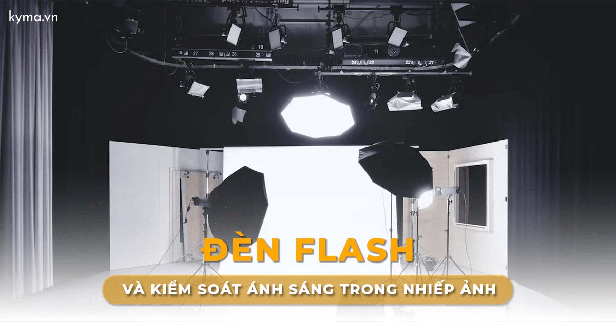 Đèn flash và kiểm soát ánh sáng trong nhiếp ảnh