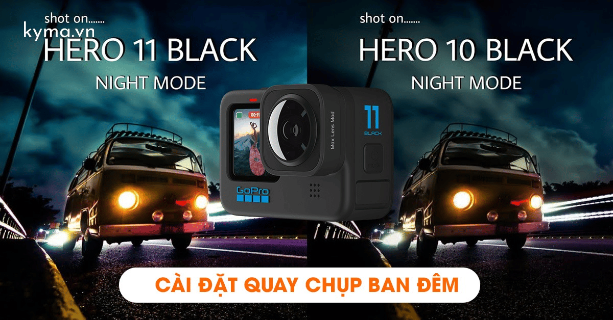 Thành thạo quay chụp ban đêm với GoPro HERO 11