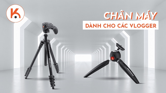 Điểm danh những mẫu chân máy lý tưởng dành cho các Vlogger