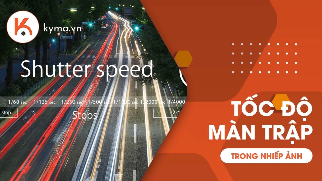 Tìm hiểu về tốc độ màn trập trong nhiếp ảnh