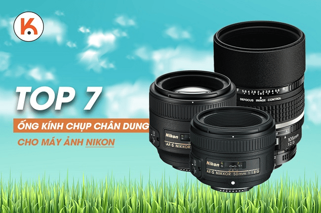 7 ống kính chân dung tốt nhất của Nikon dành cho nhiếp ảnh gia