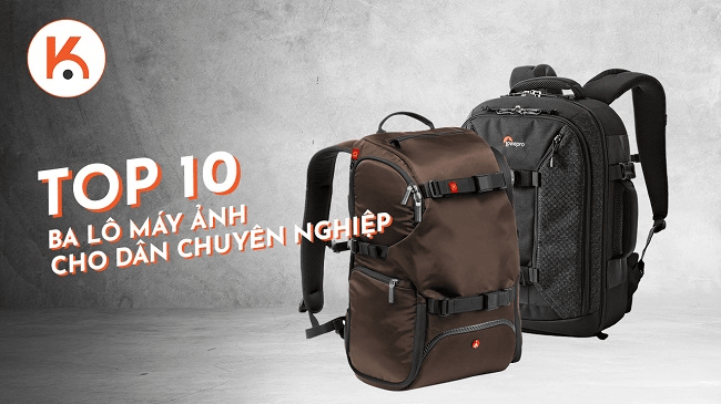Top 10 ba lô máy ảnh tốt nhất cho dân chuyên nghiệp
