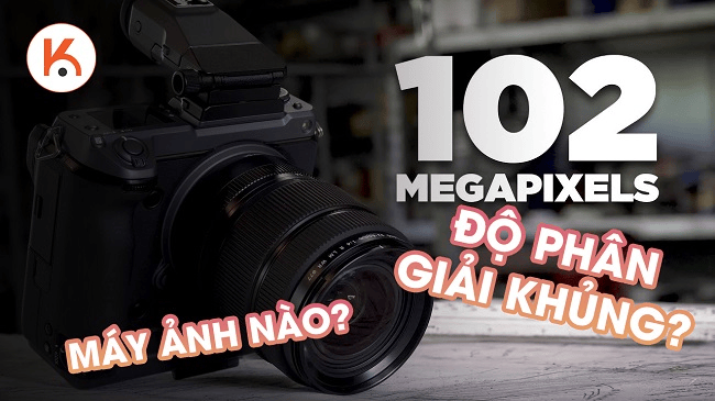 Máy ảnh nào đang sở hữu độ phân giải khủng nhất hiện nay?