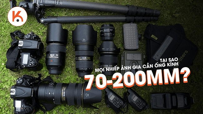 Tại sao mọi nhiếp ảnh gia cần ống kính 70-200mm