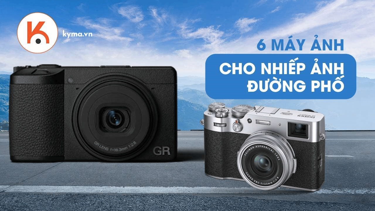 6 máy ảnh tốt nhất cho nhiếp ảnh đường phố 2021
