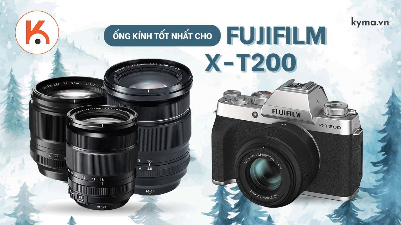 Top ống kính tốt nhất cho máy ảnh Fujifilm X-T200