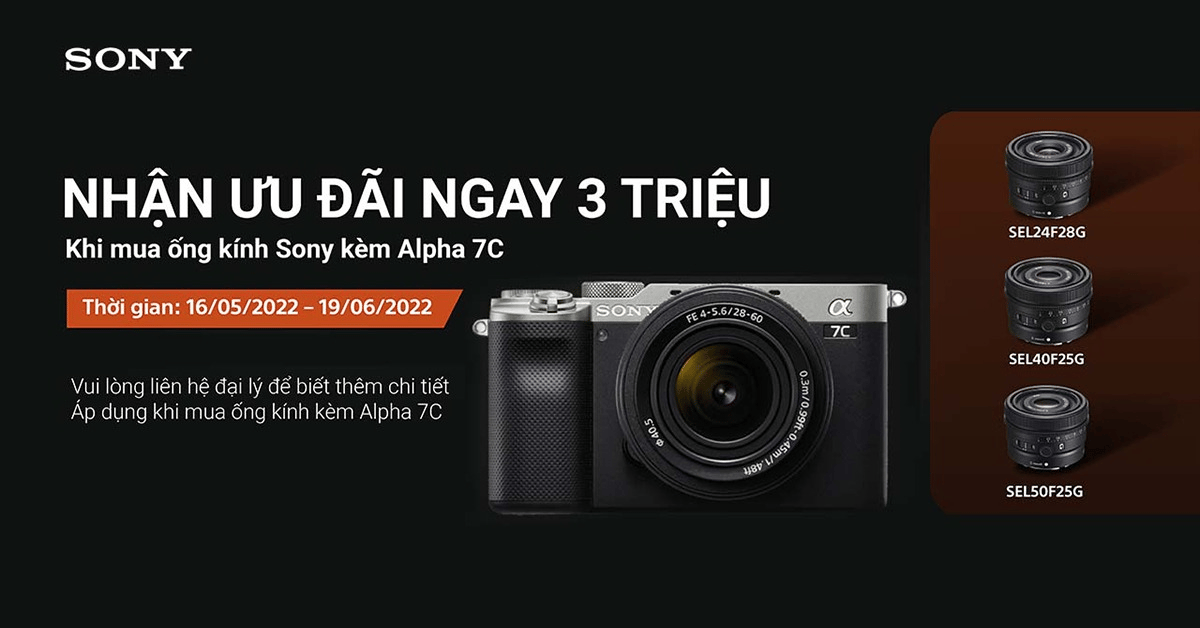 Ưu đãi hấp dẫn dành cho combo ống kính mua kèm Sony A7C