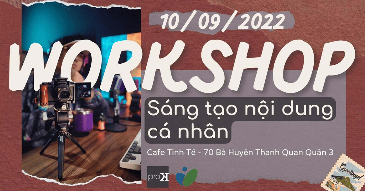 Workshop: Sáng tạo nội dung cá nhân - miniStudio cùng ProK