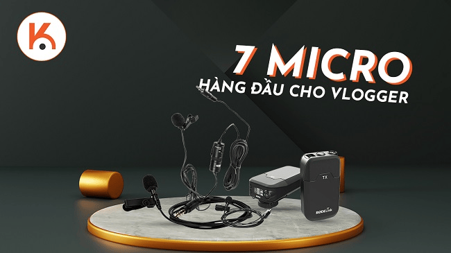 7 mẫu micro hàng đầu dành cho các Vlogger