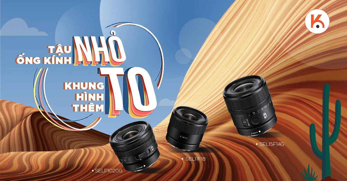 Tậu ống kính nhỏ - Khung hình thêm to