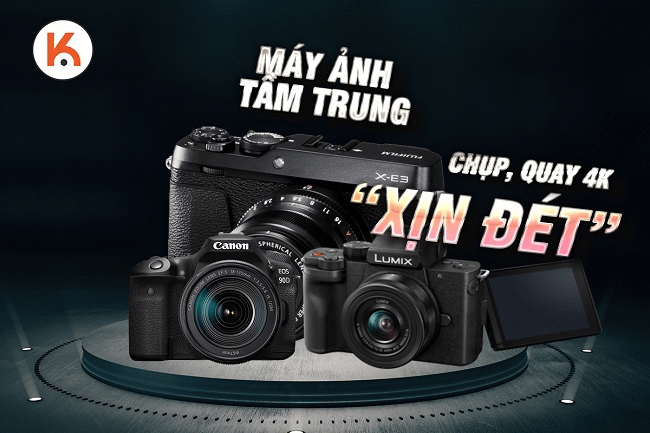 Máy ảnh tầm trung vừa chụp vừa quay video 4K “xịn đét”
