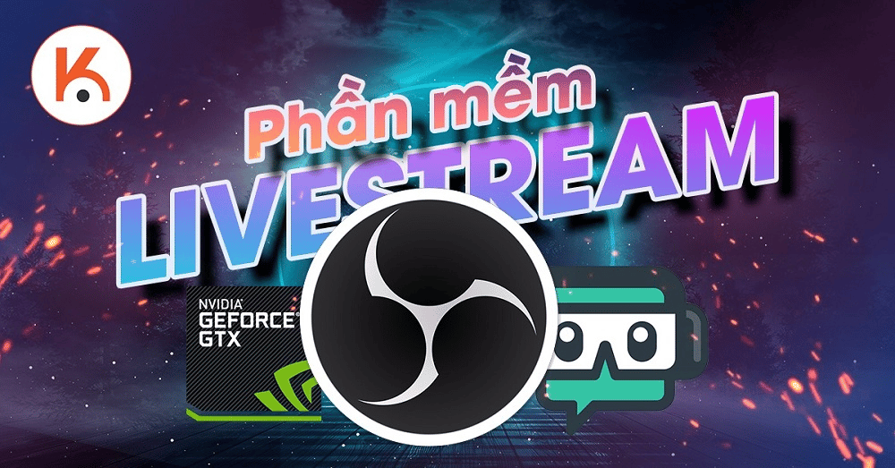 5 phần mềm livestream “tăng sức mạnh” cho video phát trực tiếp