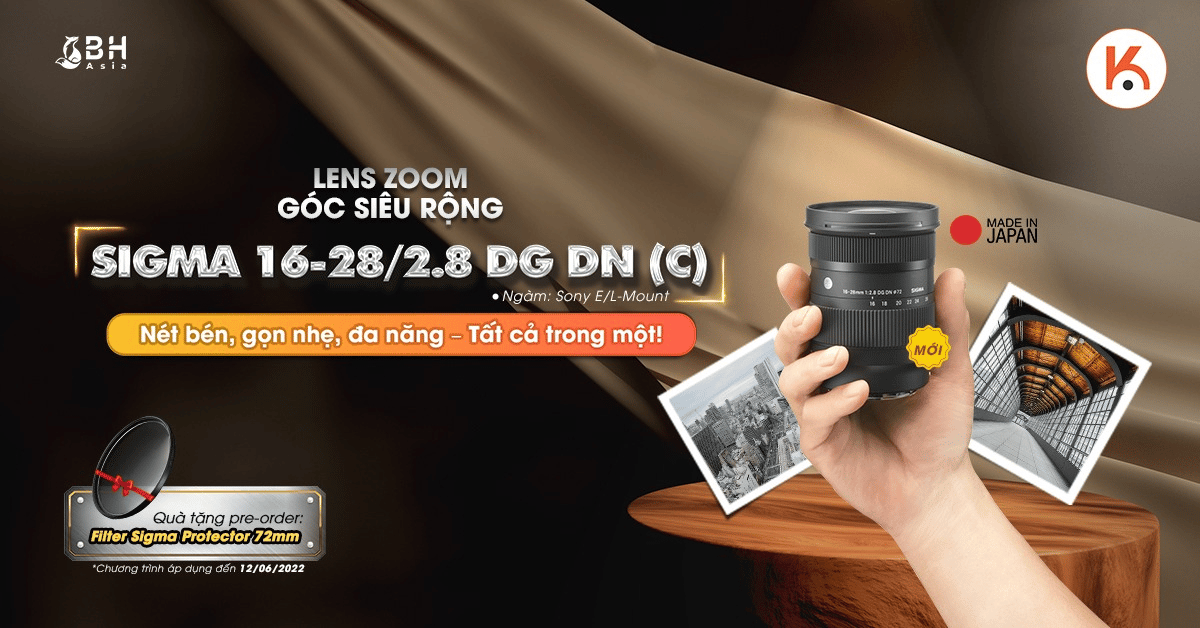 Pre-order ống kính Sigma 16-28/2.8 DG DN © - Rinh ngay kính lọc