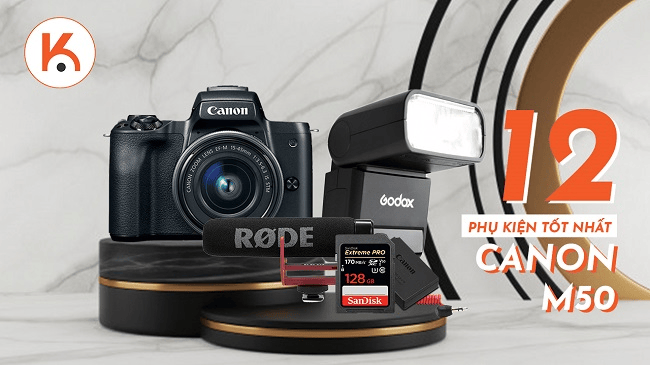 12 phụ kiện tốt nhất cho máy ảnh Canon M50