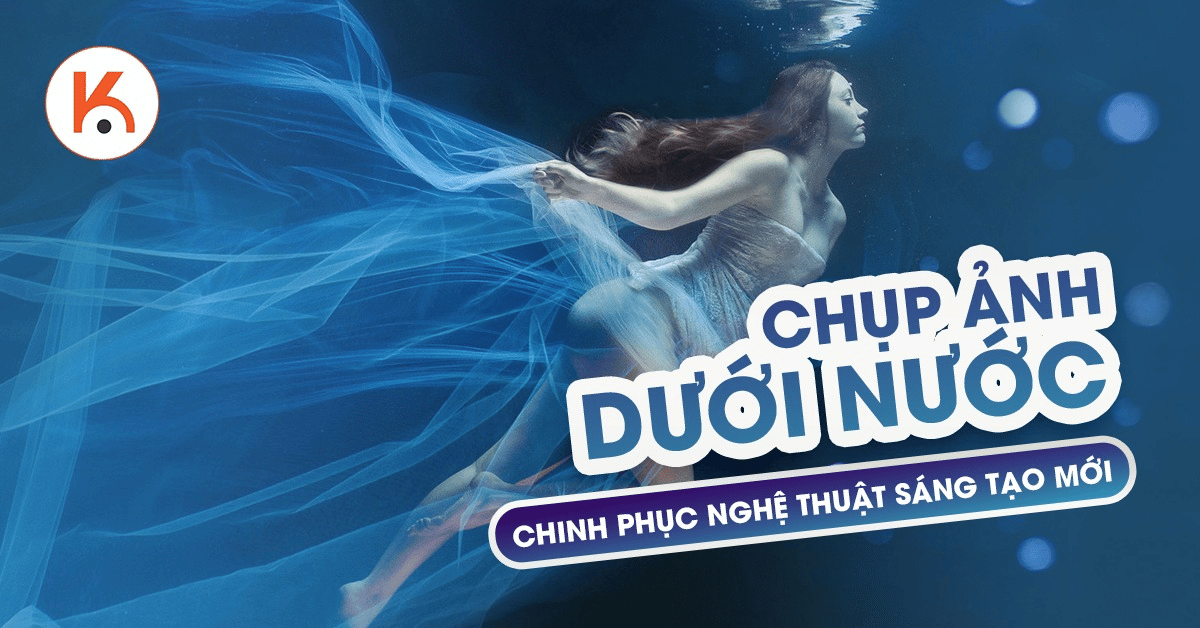 Chụp ảnh dưới nước: Chinh phục nghệ thuật sáng tạo mới