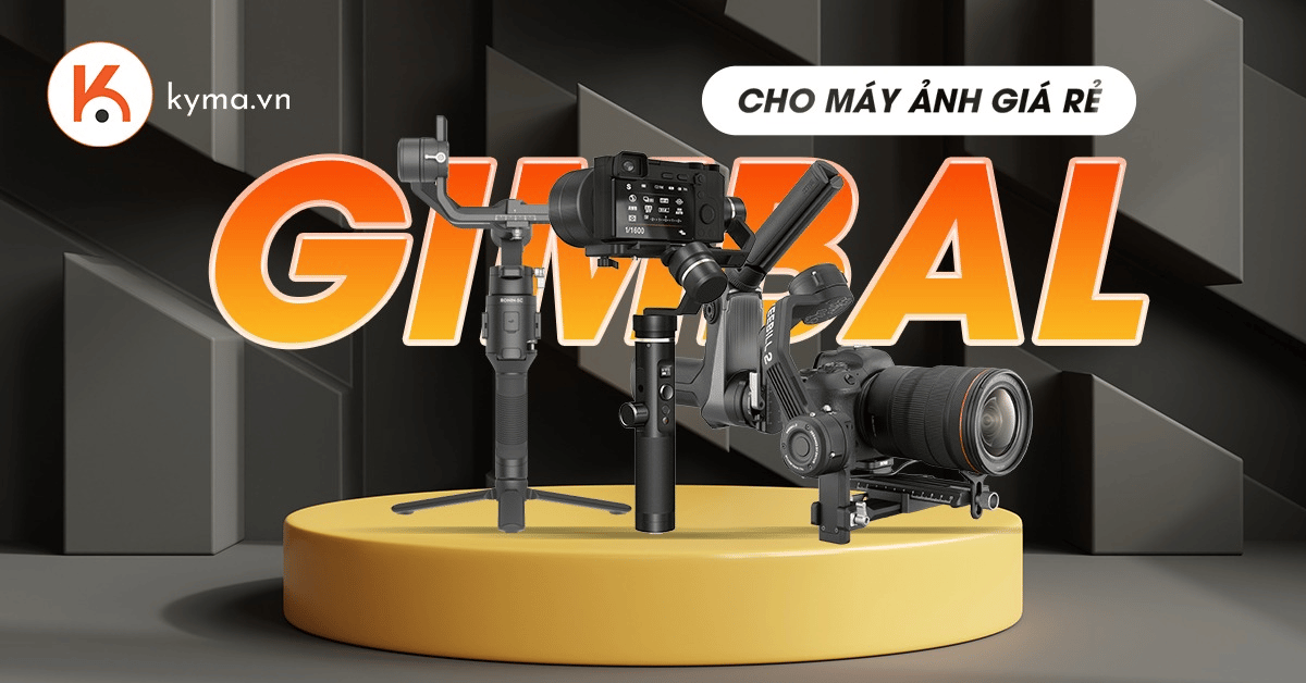 Điểm danh 6 gimbal cho máy ảnh giá rẻ đa năng nhất hiện nay
