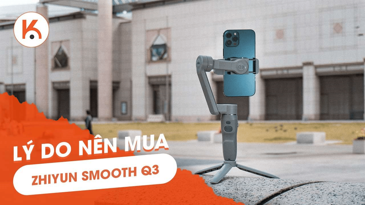Những lý do thuyết phục bạn chọn mua gimbal Zhiyun Smooth Q3
