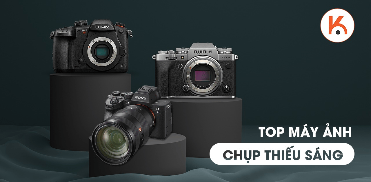 Top máy ảnh chụp thiếu sáng 'đỉnh' nhất bạn cần sở hữu