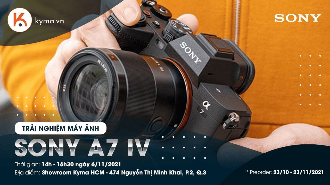 Đăng kí tham gia chương trình 'Trải nghiệm máy ảnh Sony A7 IV' cùng Kyma