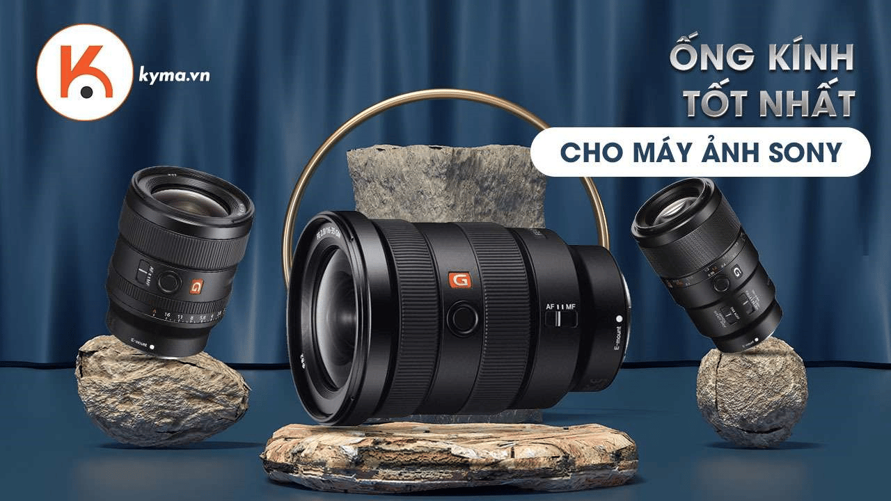 8 ống kính tốt nhất cho máy ảnh không gương lật Sony năm 2021