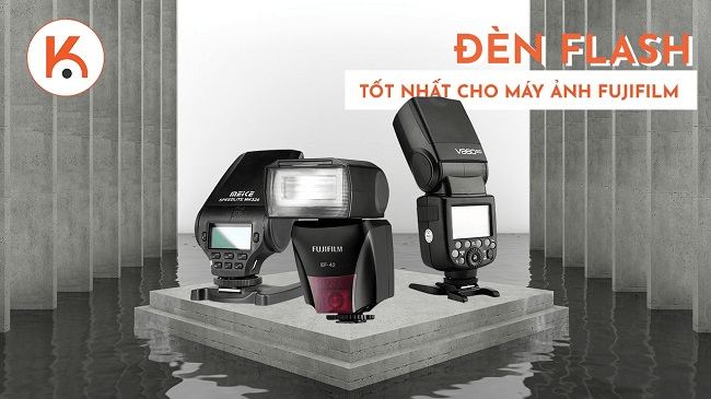 Các tùy chọn đèn flash cho máy ảnh Fujifilm tốt nhất bạn cần biết
